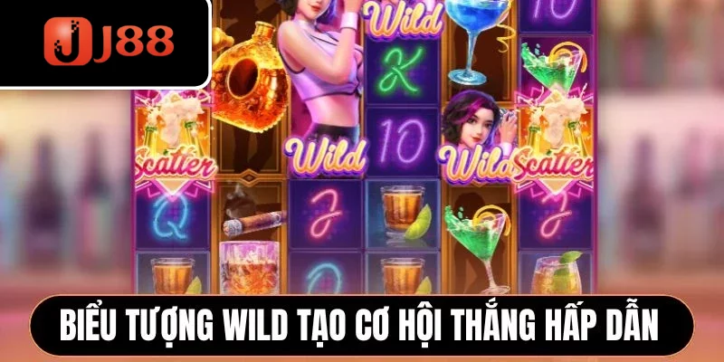 Biểu tượng Wild tạo cơ hội thắng hấp dẫn