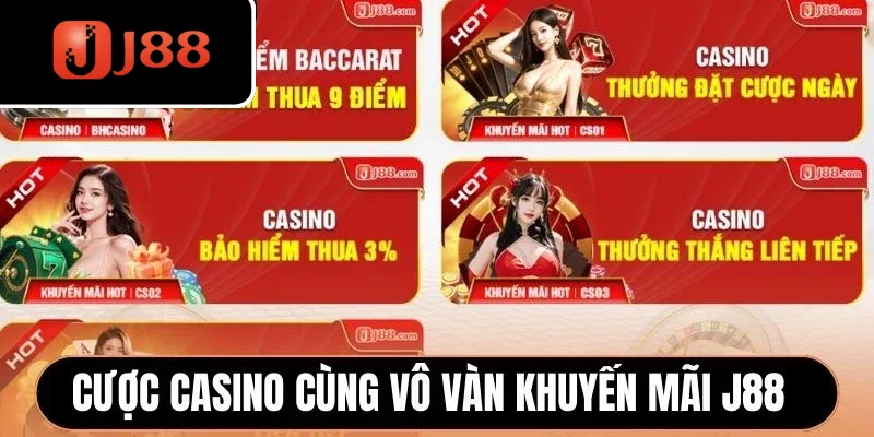 Cược Casino cùng vô vàn khuyến mãi J88 