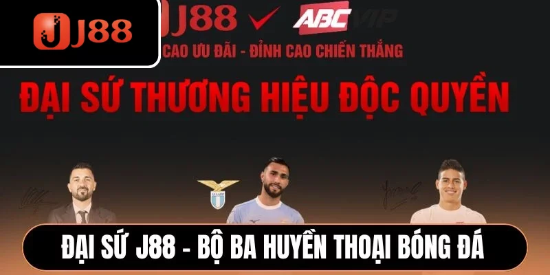 Đại sứ J88 - Bộ ba huyền thoại bóng đá nổi tiếng Đại sứ J88 - Bộ ba huyền thoại bóng đá nổi tiếng