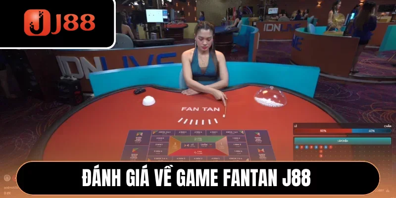 Đánh giá về game Fantan J88 Đánh giá về game Fantan J88