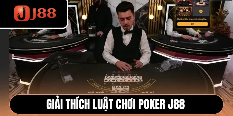Giải thích luật chơi Poker J88