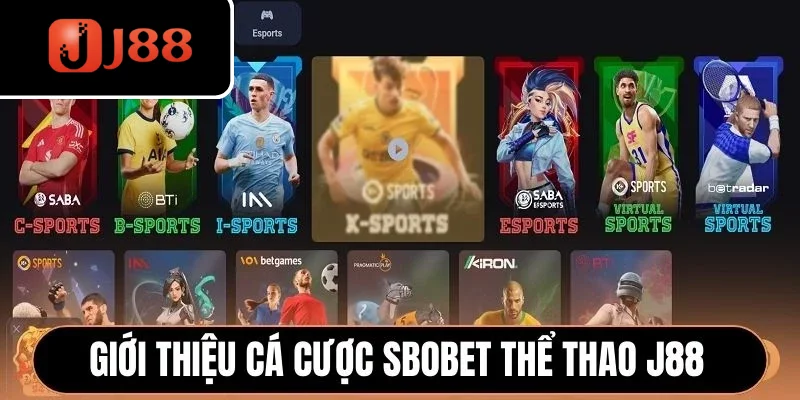 Giới thiệu cá cược Sbobet thể thao J88
