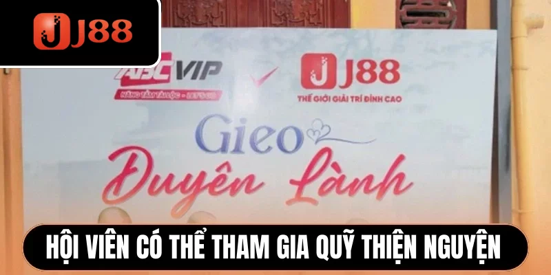 Hội viên cũng có thể tham gia quỹ thiện nguyện
