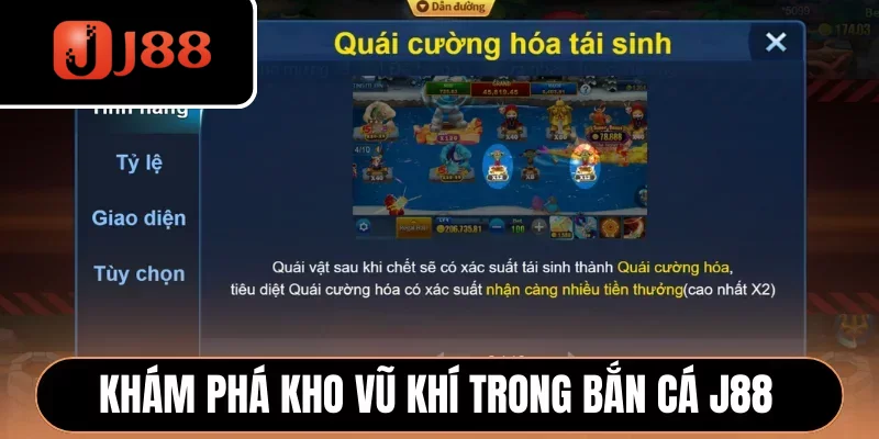 Khám phá kho vũ khí trong bắn cá J88