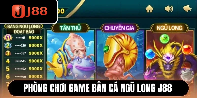 Phòng chơi game Bắn Cá Ngũ Long J88