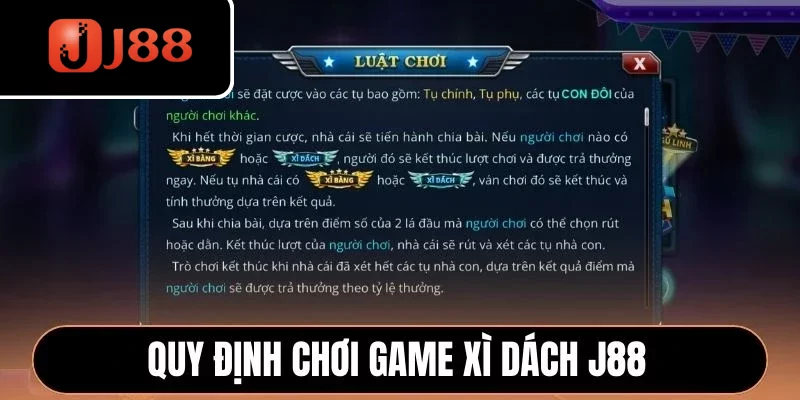 Quy định chơi game Xì Dách J88