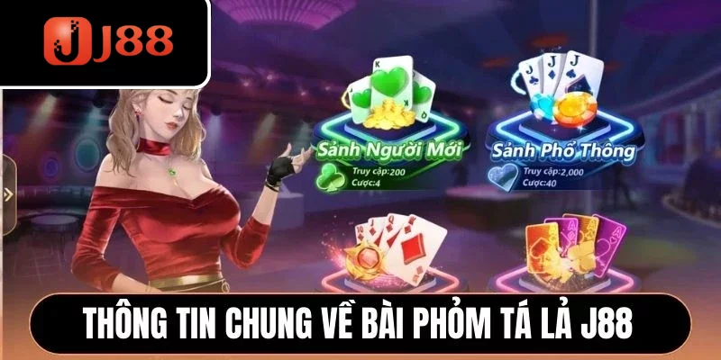 Thông tin chung về bài Phỏm Tá Lả J88