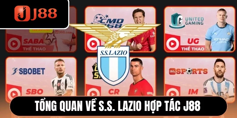 Tổng quan về S.S. Lazio hợp tác J88 Tổng quan về S.S. Lazio hợp tác J88