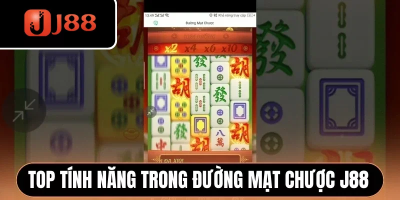 Top tính năng trong Đường Mạt Chược J88