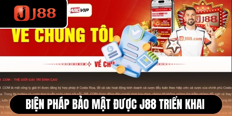 Biện pháp bảo mật được J88 triển khai