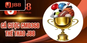 Cá Cược CMD368 Thể Thao J88 - Cơ Hội Vào Kèo Ngon Đã Tay