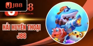 Hải Huyền Thoại J88 - Game Bắn Cá Giải Trí Đẳng Cấp Số 1