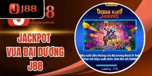 Jackpot Vua Đại Dương J88 - Siêu Phẩm Câu Cá Đỉnh Cao