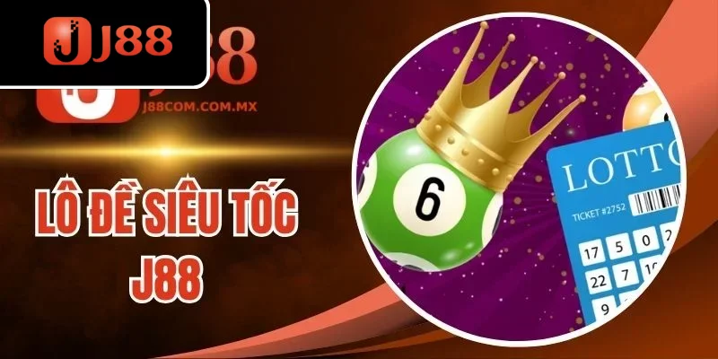 Lô Đề Siêu Tốc J88 - Giải Trí Đỉnh Cao, Thắng Lớn Với Số Đẹp