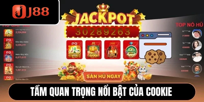 Tầm quan trọng nổi bật của Cookie Tầm quan trọng nổi bật của Cookie