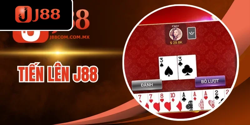Tiến Lên J88 - Trải Nghiệm Kịch Tính, Thắng Lớn Mỗi Ván Bài