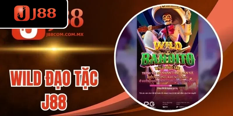 Wild Đạo Tặc J88 - Quay Hũ Cực Đã, Nhận Thưởng Siêu Phê